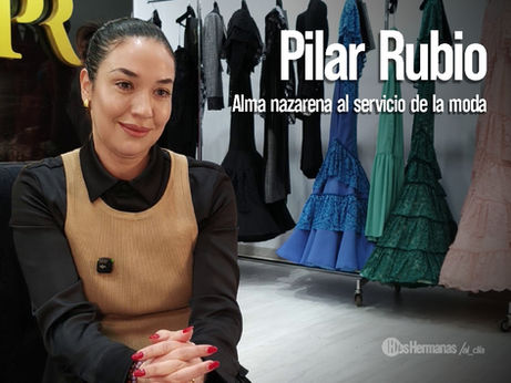 Pilar Rubio. Alma nazarena al servicio de la moda