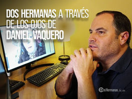 Dos Hermanas a través de los ojos de Daniel Vaquero