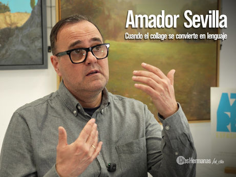 Amador Sevilla. Cuando el collage se convierte en lenguaje