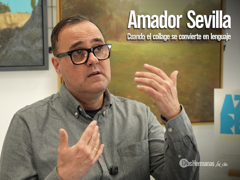 Amador Sevilla. Cuando el collage se convierte en lenguaje