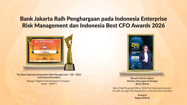 Bank Jakarta Raih Indonesia Enterprise Risk Management Award 2026 dan Indonesia Best CFO Awards 2026, Perkuat Komitmen Transformasi Berkelanjutan.