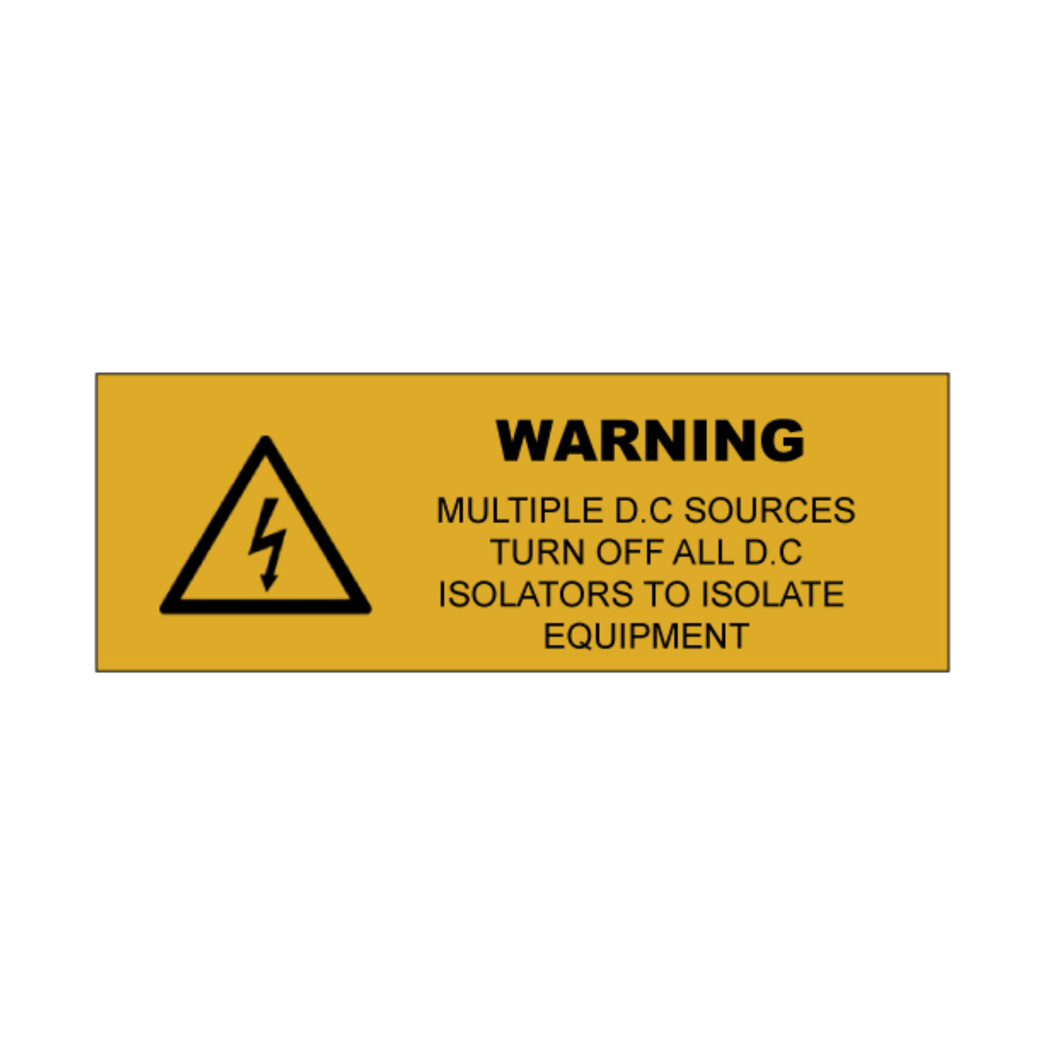 Warning Multiple D.C Sources Turn off D.C Isolators to isolate equipment label