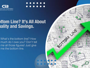 Bottom Line? It's All About Quality and Savings.