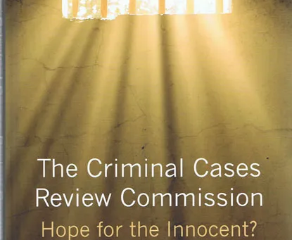 Book: Criminal Cases Review Commission: Hope for the Innocent? (Edited by Michael Naughton)