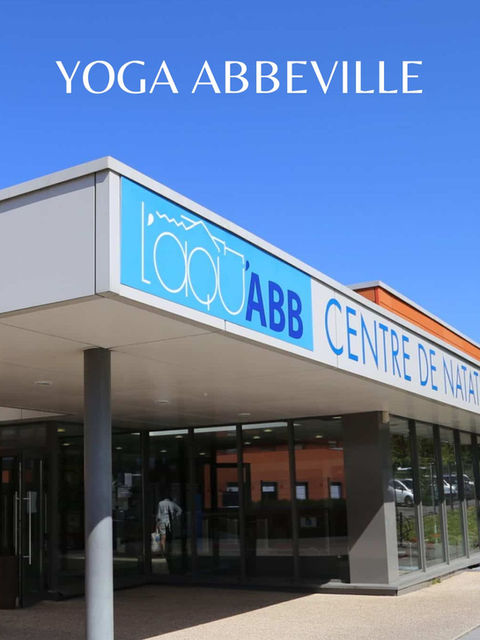 Cours de Yoga à Abbeville, à la piscine municipale d'Abbeville, AquAbb, Aqu'Abb, Pilates, Abbeville, Le Crotoy, Saint Valery sur Somme, Baie de Somme, Yoga, Alexandra Bernard