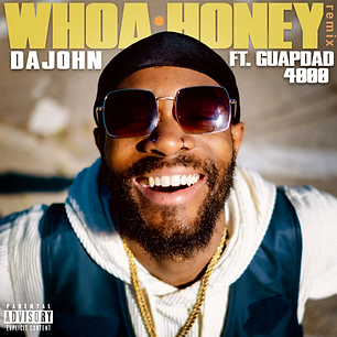 The cover art for the"Whoa Honey (Remix)" feat. Guapdad 4000 that DaJohn released on all streaming platforms. 