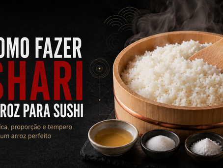 Shari Perfeito: Como Fazer Arroz para Sushi Passo a Passo