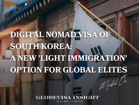 Digital Nomad Visa of South Korea: A New 'Light Immigration' Option for Global Elites