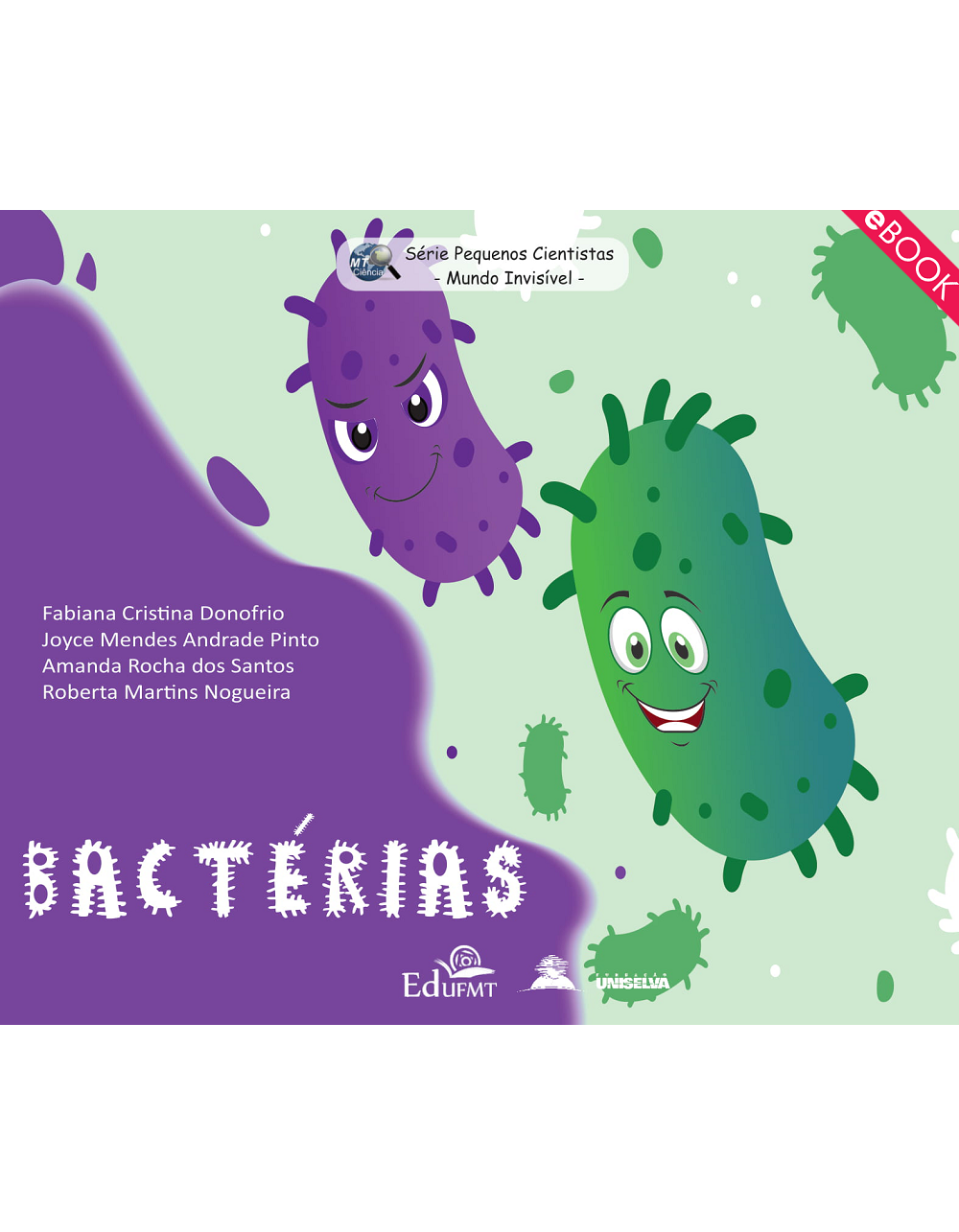 BACTÉRIAS - SÉRIE PEQUENOS CIENTISTAS