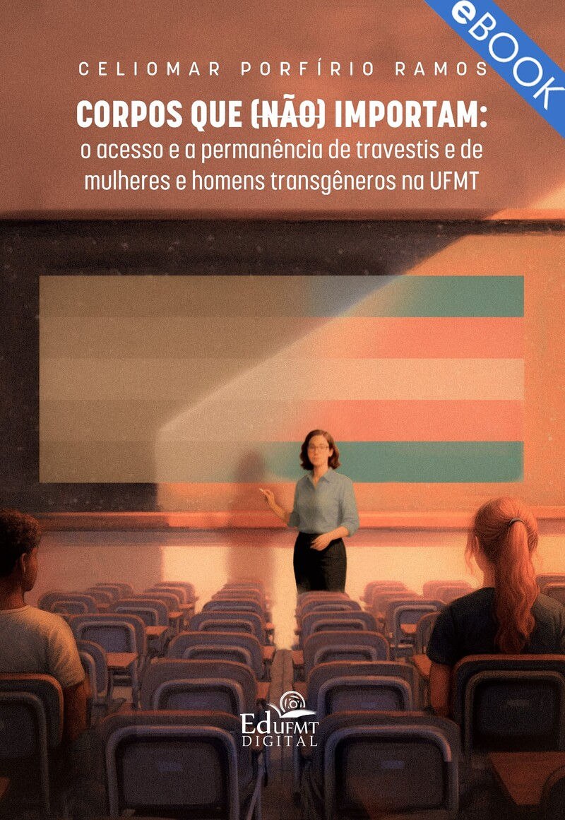 CORPOS QUE (NÃO) IMPORTAM: O ACESSO E A PERMANÊNCIA DE TRAVESTIS  E DE MULHERES