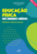 EDUCAÇÃO FÍSICA NO ENSINO MÉDIO: REFLEXÕES E PRÁTICAS EXITOSAS