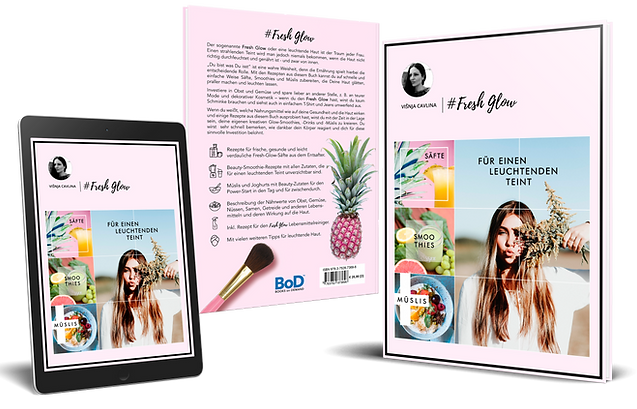 Fresh Glow Teint Lebensmittel Ernährung antioxidativ detox smoothies Fastenkur Heilfasten fasten Diät Fett verbrennen schöne Haut Rezepte Müsli Säfte Entsafter
