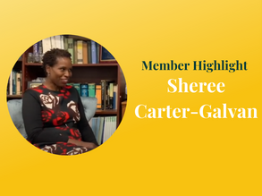 Member Highlight: Sheree Carter-Galvan (Senior Vice President, Lawyer and General Council)
