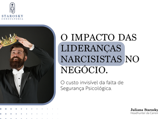 O Impacto das Lideranças Narcisistas no Negócio.