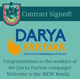 Contract Signed! IBEW Logo with a kitten in corner. Darya for House logo "Congratulations to the workers of the Darya Farivar campaign! Welcome to the IBEW family."