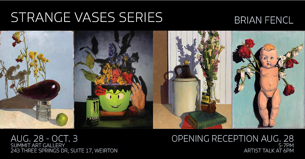 Strange Vases Series 8/28/25 - 10/3/25 @ Summit Art Gallery