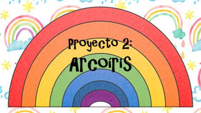 Proyecto 2: EL ARCOÍRIS