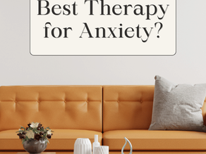 What is the Best Therapy For Anxiety?