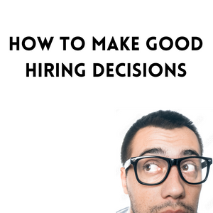man with glasses looking up quote how to make good hiring decisions social media post
