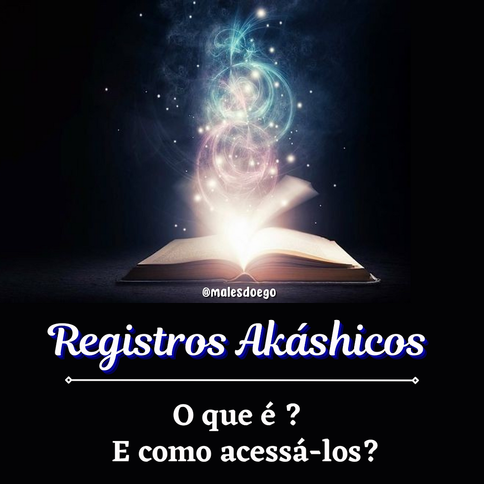 REGISTROS AKÁSHICOS: O QUE É E COMO ACESSÁ-LOS?