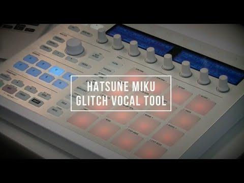 Hatsune Miku GLITCH VOCAL TOOL