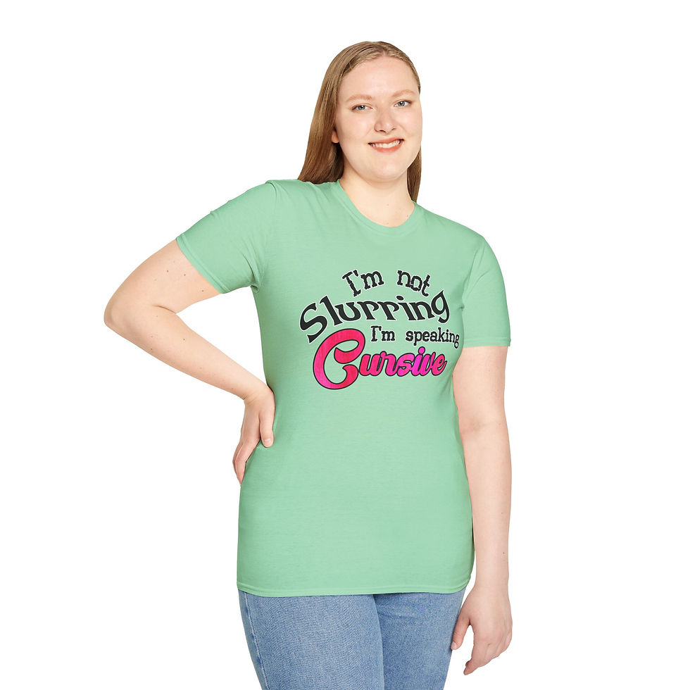 Thumbnail: T-Shirt — "I'm Not Slurping, I'm Speaking Cursive" Funny Graphic Tee