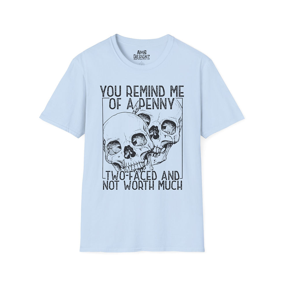 Thumbnail: Funny 'You Remind Me of a Penny' T-Shirt — Two-Faced Sarcastic Quote Tee