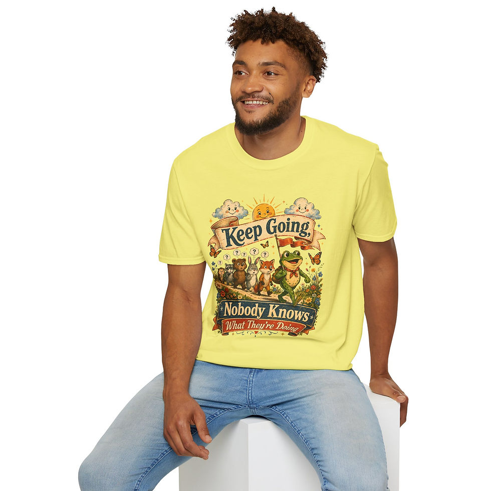 Thumbnail: Keep Going Nobody Knows What They’re Doing Funny Motivational Sarcastic Tee