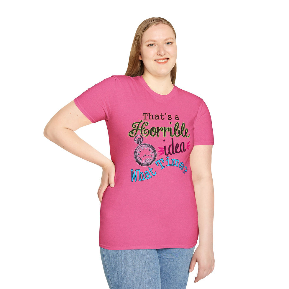 Thumbnail: That's a horrible idea 2 - Funny Graphic Tee, Humor Apparel, Casual Wear