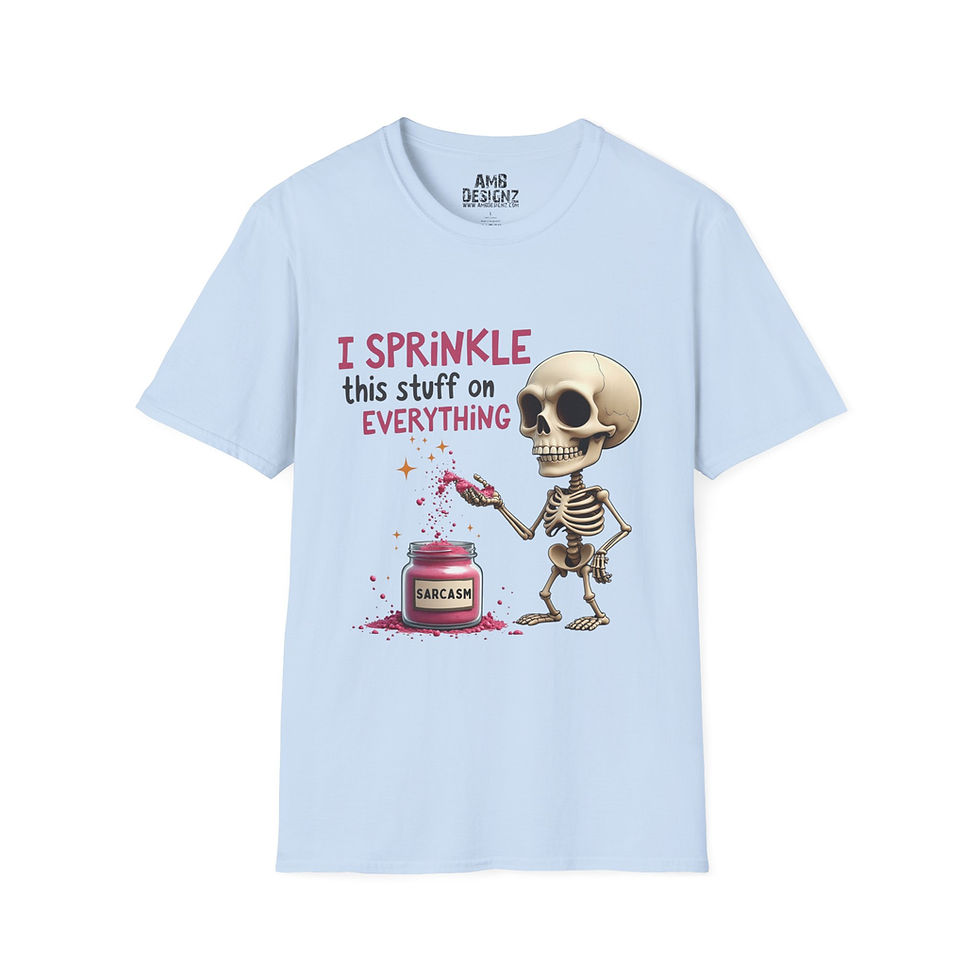 Thumbnail: Sarcastic Skeleton 'I Sprinkle This Stuff On Everything' T-Shirt