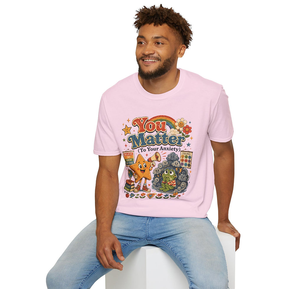 Thumbnail: You Matter To Your Anxiety Funny Mental Health Humor Sarcastic Motivation Tee