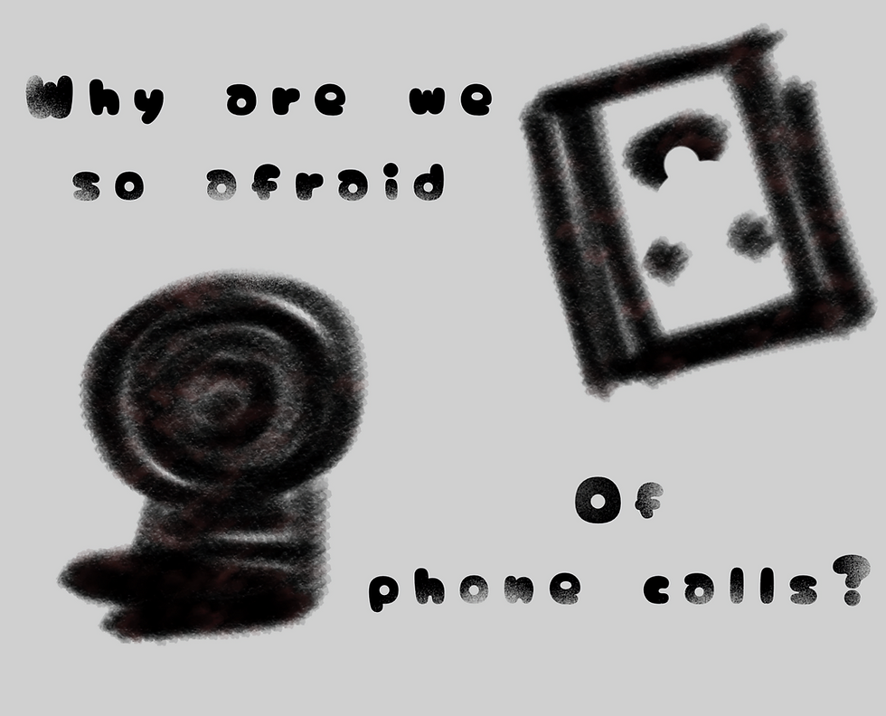 Why Are We Afraid of Phone Calls?