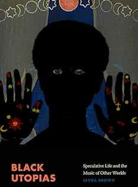 Black Utopias: Speculative Life and the Music of Other Worlds