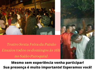 Grupo de Teatro convida à participação nos ensaios para a encenação da Paixão de Cristo.