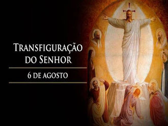 Hoje a Igreja celebra a Transfiguração do Senhor