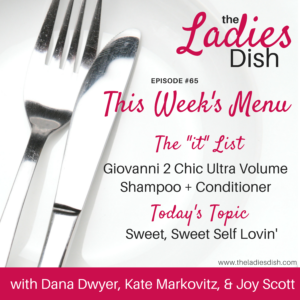 The Ladies Dish | Self Love