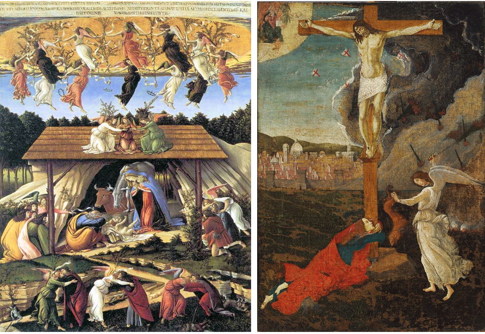 Sandro Botticelli, La Nativité mystique, 1501, Huile sur toile, 108,6 x 74,9 cm, Londres, National Gallery — Sandro Botticelli, La Crucifixion mystique, 1497-1502, huile sur toile, 73,5 x 50,8 cm, Cambridge, Fogg Art Museum