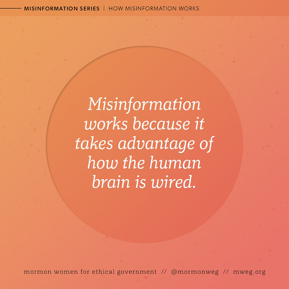 Misinformation works because it takes advantage of how the human brain is wired.