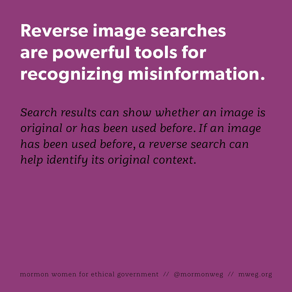 Reverse image searches are powerful tools for recognizing misinformation. Search results can show whether an image is original or has been used before. If an image has been used before, a reverse search can help identify its original context.