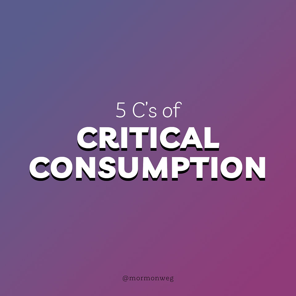 5 C’s of Critical Consumption
