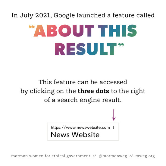 In July 2021, Google launched a feature called “About This Result.” This feature can be accessed by clicking on the three dots to the right of a search engine result. 