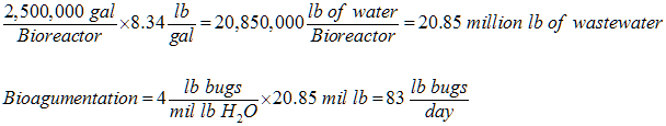 Pounds of bugs to add to bioreactor