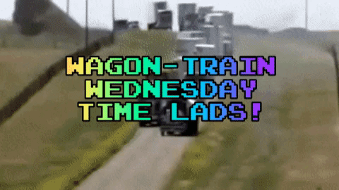 Wagontrain Wednesday