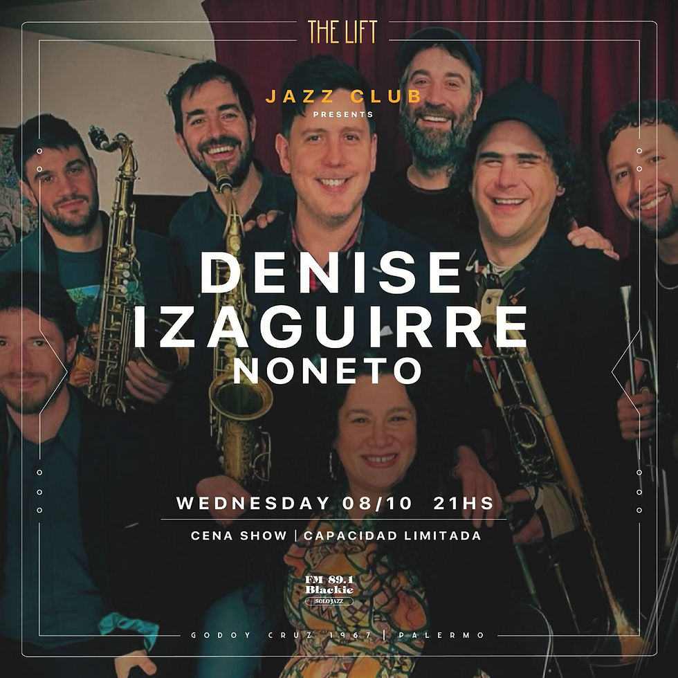 JAZZ CLUB - DENISE IZAGUIRRE NONETO