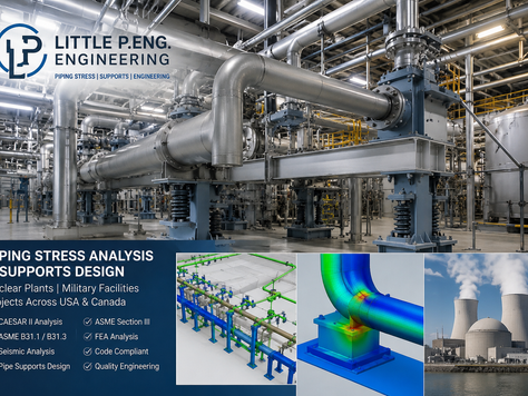 Little P.Eng. Engineering – Nuclear & Military Piping Stress Analysis Services Across USA & Canada
