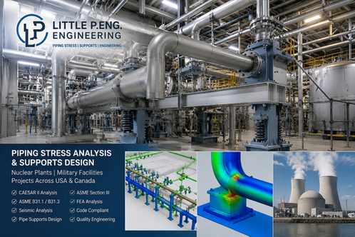 Little P.Eng. Engineering – Nuclear & Military Piping Stress Analysis Services Across USA & Canada
