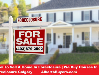 How To Sell A Home In Foreclosure | We Buy Houses In Foreclosure Calgary