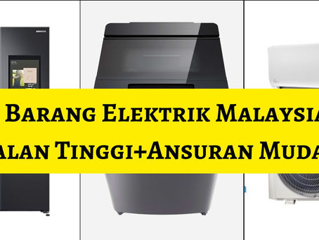 Temui Top 3 Barang Elektrik Malaysia 2025 yang paling laris