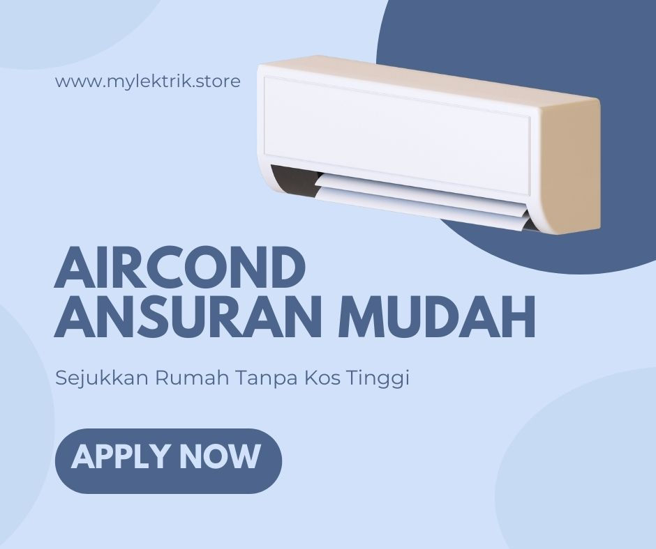 Aircond Ansuran Mudah - Sejukkan Rumah Tanpa Kos Tinggi