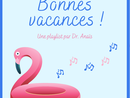 Bonnes vacances ! La playlist de l'été. [en français]